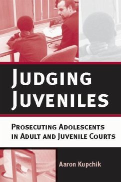 Judging Juveniles - Kupchik, Aaron