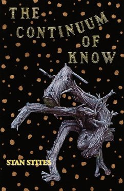 The Continuum of Know - Stites, Stan