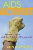 AIDS Activist: Michael Lynch and the Politics of Community