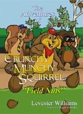 The Adventures of Crunchy and Munchy Squirrel: Field Nuts