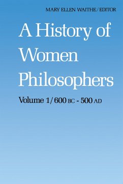 A History of Women Philosophers - Waithe, M.E. (Hrsg.)