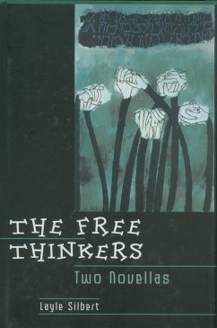 The Free Thinkers: Two Novellas - Silbert, Layle