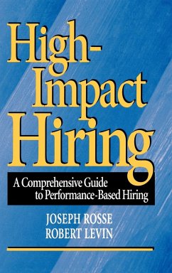 High-Impact Hiring - Rosse, Joseph G; Levin, Robert A