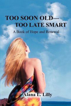 Too Soon Old-Too Late Smart - Lilly, Alana L