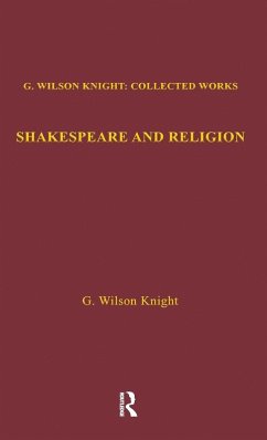 Shakespeare and Religion - Knight, G. Wilson