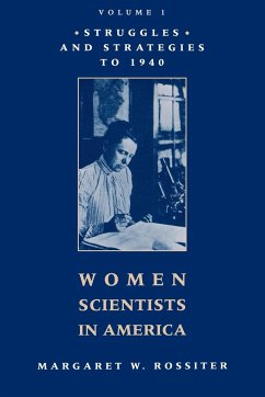 Women Scientists in America - Rossiter, Margaret W.