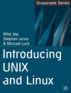 Introducing UNIX and Linux - Joy, Mike;Jarvis, Stephen;Luck, Michael