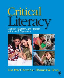 Critical Literacy: Context, Research, and Practice in the K-12 Classroom - Stevens, Lisa Patel; Bean, Thomas W.
