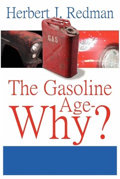 The Gasoline Age-Why? - Redman, Herbert J.