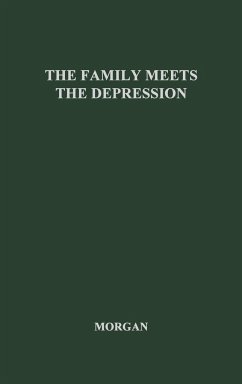 The Family Meets the Depression - Morgan, Winona Louise; Unknown