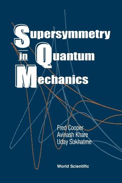 Supersymmetry in Quantum Mechanics - Fred Cooper, Avinash Khare &Uday Sukhatme
