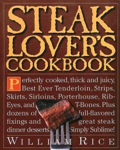 Steak Lover's Cookbook - Rice, William