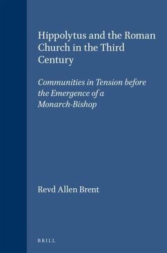 Hippolytus and the Roman Church in the Third Century - Brent, Revd Allen