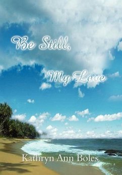 Be Still, My Love - Boles, Kathryn Ann