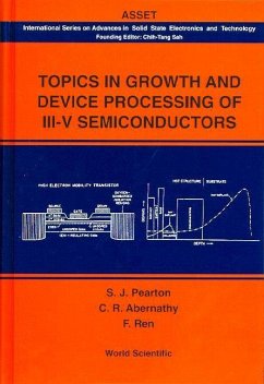Topics in Growth and Device Processing of III-V Semiconductors - Abernathy, Cammy R; Sah, Chih Tang; Ren, F.; Pearton, Stephen J