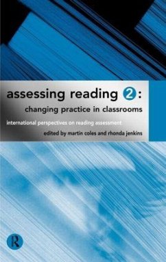 Assessing Reading 2: Changing Practice in Classrooms - Coles, Martin; Jenkins, Rhonda