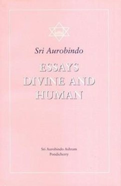 Essays Divine and Human - Aurobindo