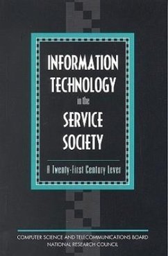 Information Technology in the Service Society - National Research Council; Computer Science and Telecommunications Board; Committee to Study the Impact of Information Technology on the Performance of Service Activities