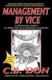 Management by Vice, a Humorous Satire on R&d Life in a Fictitious Company