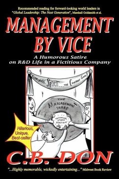 Management by Vice, a Humorous Satire on R&d Life in a Fictitious Company - Don, C. B.