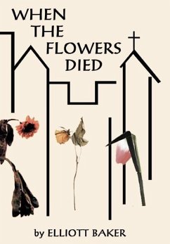 When the Flowers Died - Baker, Elliott