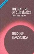 The Nature of Substance - Hauschka, Rudolf