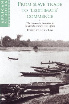 From Slave Trade to 'Legitimate' Commerce - Law, Robin (ed.)