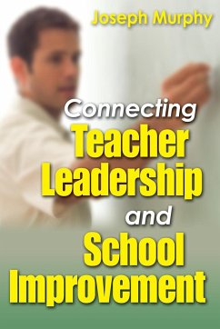 Connecting Teacher Leadership and School Improvement - Murphy, Joseph