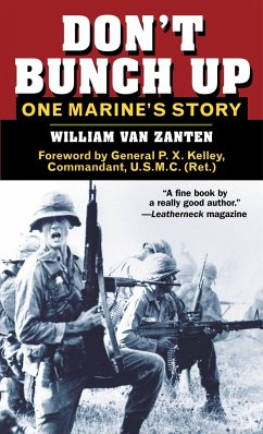 Don't Bunch Up: One Marine's Story - Zanten, William van