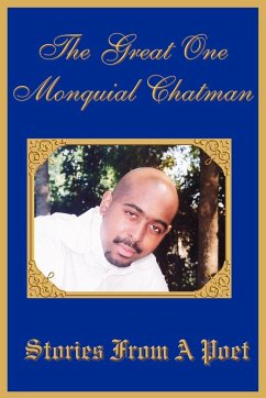 Stories From A Poet - Chatman, The Great One Monquial