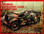 German Trucks & Cars in WWII Vol.I: Personnel Cars in Wartime