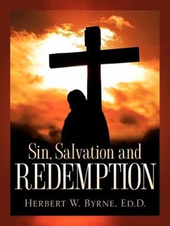 Sin, Salvation and Redemption - Byrne, Herbert W.