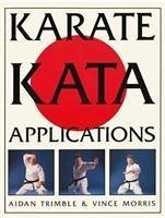 Karate Kata Applications - Trimble, Aidan; Morris, Vince