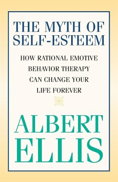The Myth of Self-esteem - Ellis, Albert