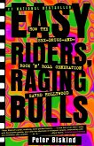 Easy Riders Raging Bulls: How the Sex-Drugs-And Rock 'n Roll Generation Saved Hollywood