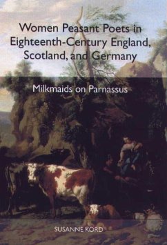 Women Peasant Poets in Eighteenth-Century England, Scotland, and Germany - Kord, Susanne