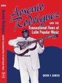 Arsenio Rodríguez and the Transnational Flows of Latin Popular Music