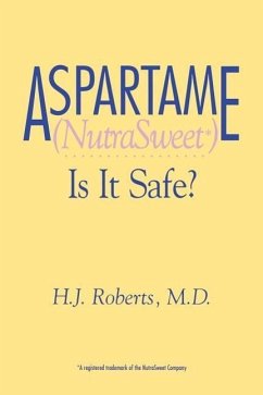 Aspartame (NutraSweet): Is it Safe? - Roberts, H. J.