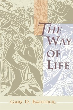 The Way of Life - Badcock, Gary D.