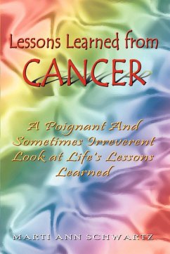 Lessons Learned from Cancer - Schwartz, Marti Ann