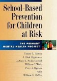 School-Based Prevention for Children at Risk: The Primary Mental Health Project