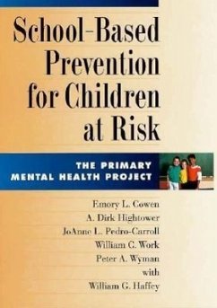 School-Based Prevention for Children at Risk - Cowen, Emory L; Hightower, A Dirk; Work, William C; Pedro-Carroll, Joanne; Wyman, Peter A