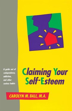 Claiming Your Self-Esteem - Ball, Carolyn M.