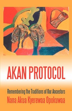 Akan Protocol - Opokuwaa, Nana Akua Kyerewaa