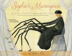 Sophie's Masterpiece: A Spider's Tale - Spinelli, Eileen