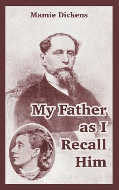 My Father as I Recall Him - Dickens, Mamie