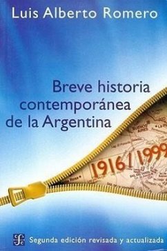 Breve Historia Contemporanea de la Argentina - Romero, Luis Alberto