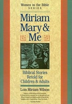 Miriam, Mary and Me: Women in the Bible - Wilson, Lois Miriam