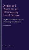 Origins and Directions of Inflammatory Bowel Disease: Early Studies of the "nonspecific" Inflammatory Bowel Diseases