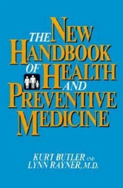 The New Handbook of Health and Preventive Medicine - Butler, Kurt